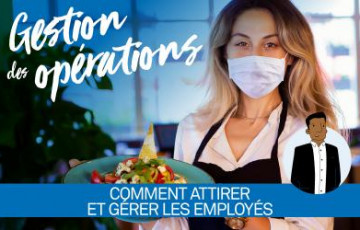 Réouverture des restaurants : Comment attirer et gérer ses employés ?