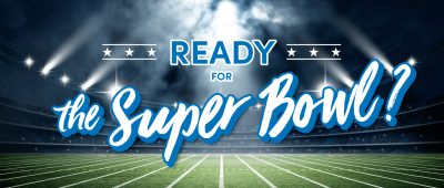 Ready for the Super Bowl?